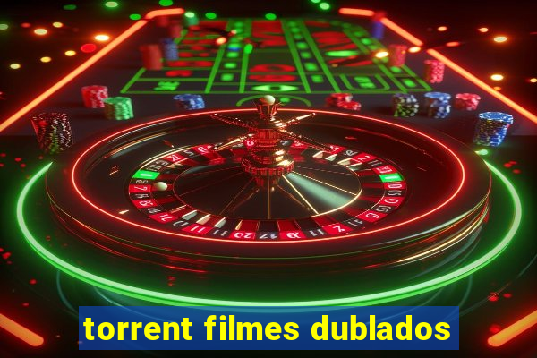 torrent filmes dublados